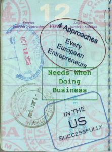 4 successful approaches for European Entrepreneurs doing business in the US